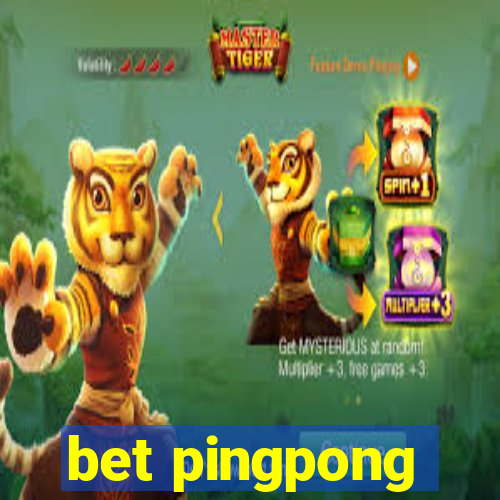 bet pingpong